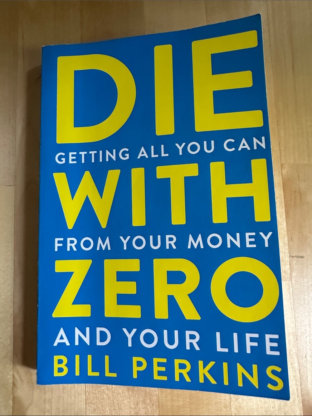 Die With Zero by Bill Perkins paperback book
